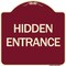 Signmission Designer Series Sign Hidden Entrance, Burgundy Heavy-Gauge Aluminum Sign, 18" x 18", BU-1818-24456 A-DES-BU-1818-24456 - alternate 1